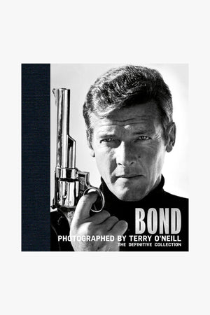 Bond: Photographed by Terry O'Neill: The Definitive Collection