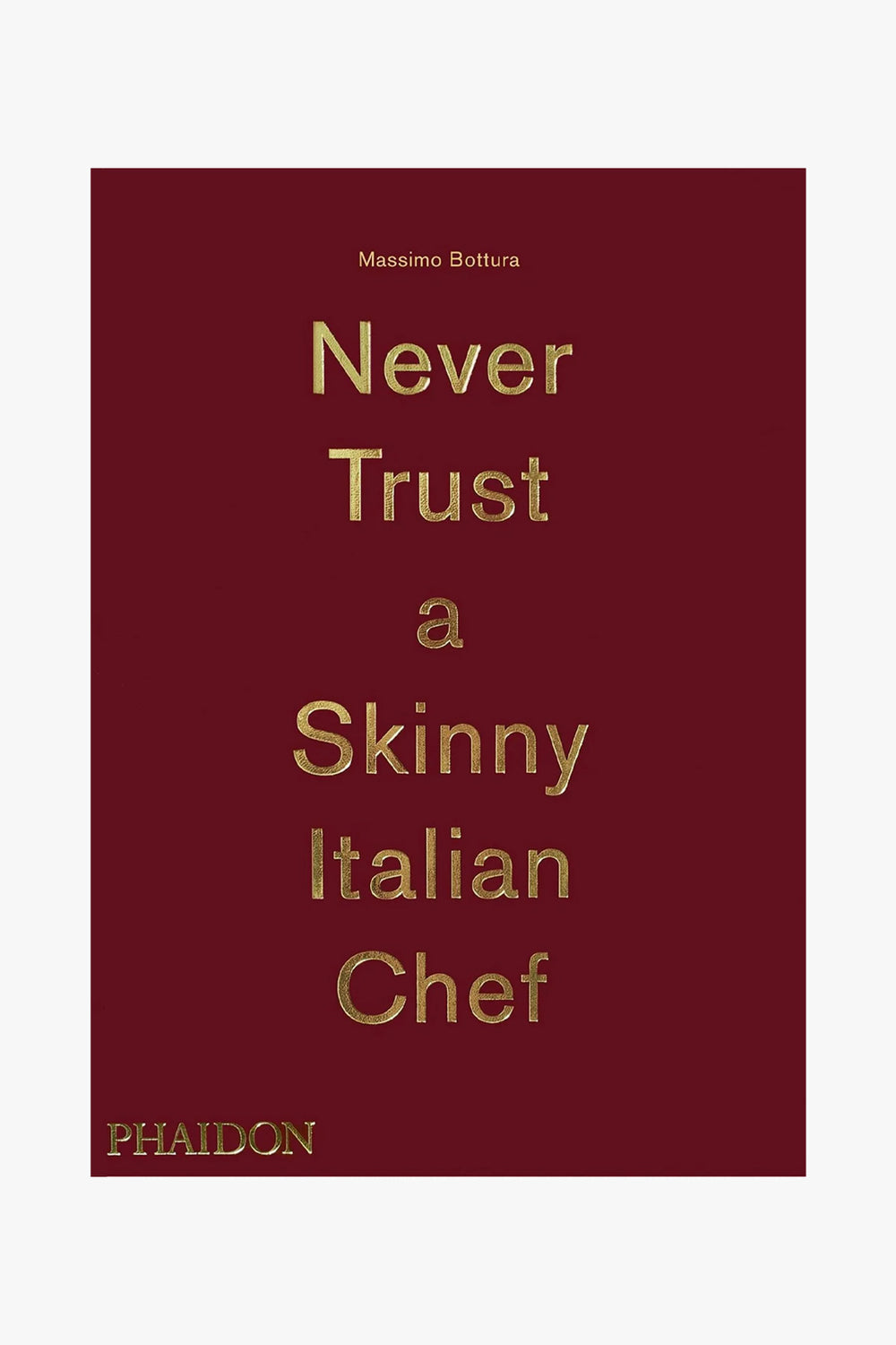 Never Trust a Skinny Italian Chef