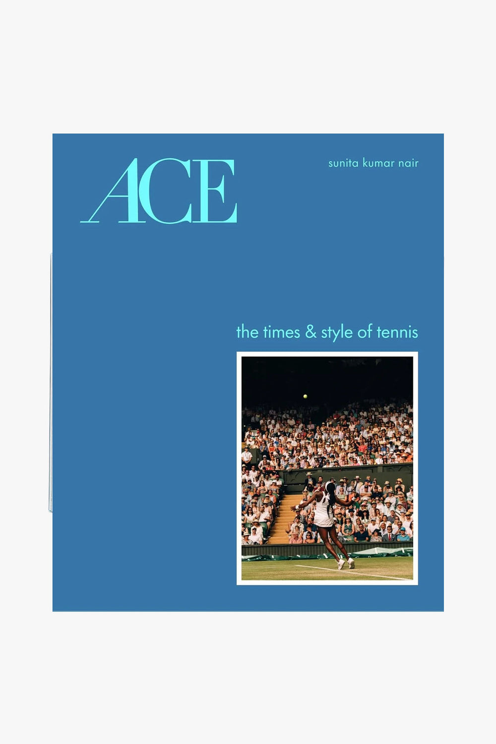 ACE - The Times & Style of Tennis