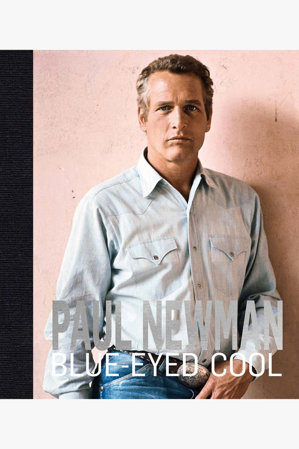 Paul Newman: Blue-Eyed Cool